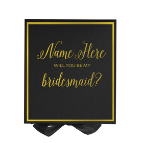 Personalized Will You Be My Bridesmaid? Proposal Box Black w/ Bow -  Border