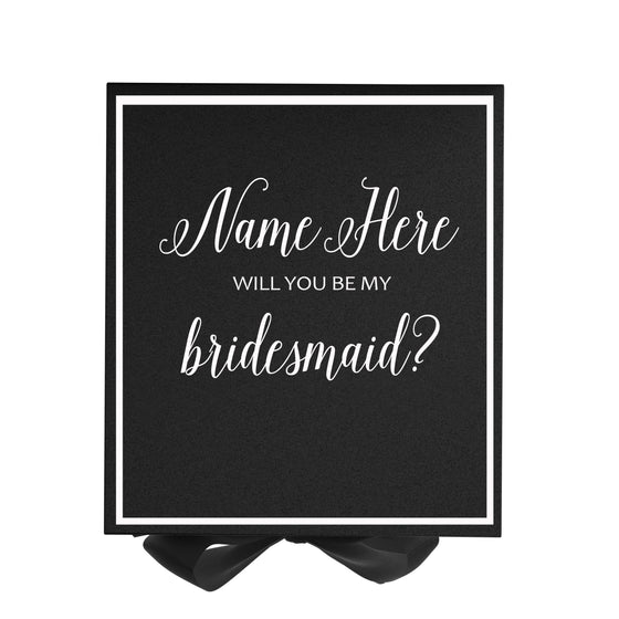 Personalized Will You Be My Bridesmaid? Proposal Box Black w/ Bow -  Border