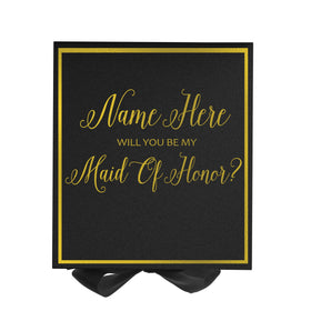 Personalized Will You Be My Maid Of Honor? Proposal Box Black w/ Bow -  Border