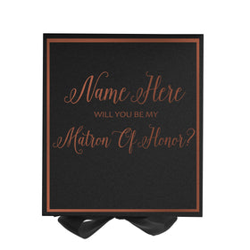 Personalized Will You Be My Matron Of Honor? Proposal Box Black w/ Bow -  Border