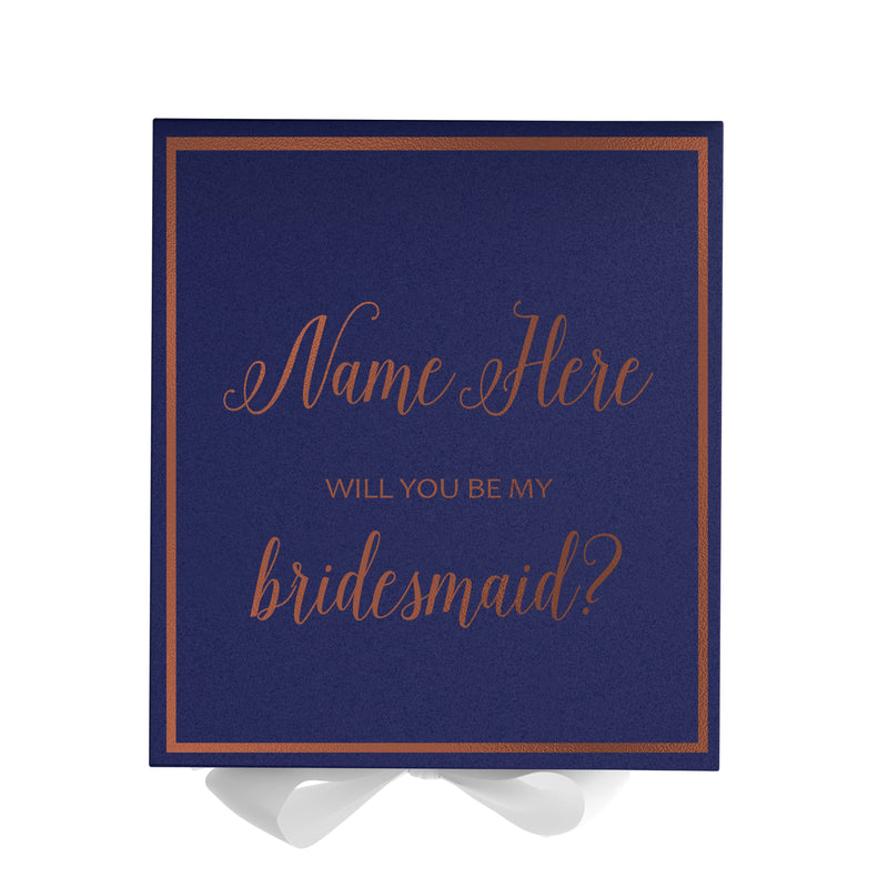 Personalized Will You Be My Bridesmaid  Box? Proposal Box Navy Blue w/ Bow white -  Border