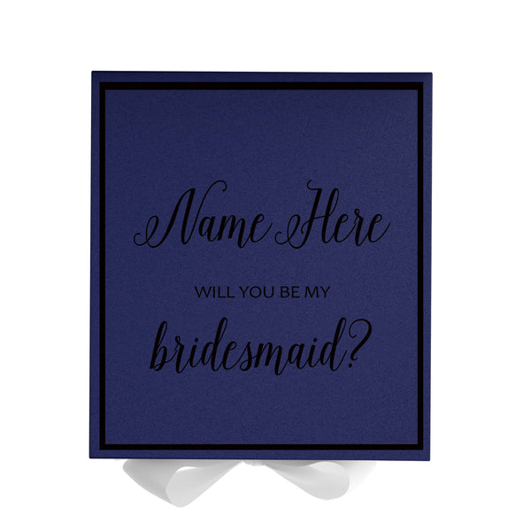 Personalized Will You Be My Bridesmaid  Box? Proposal Box Navy Blue w/ Bow white -  Border