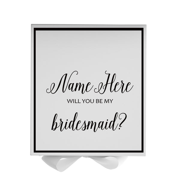 Personalized Will You Be My Bridesmaid  Box? Proposal Box White w/ Bow white -  Border