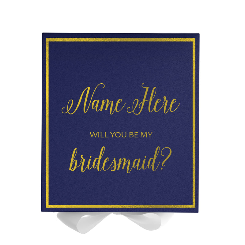 Personalized Will You Be My Bridesmaid  Box? Proposal Box Navy Blue w/ Bow white -  Border