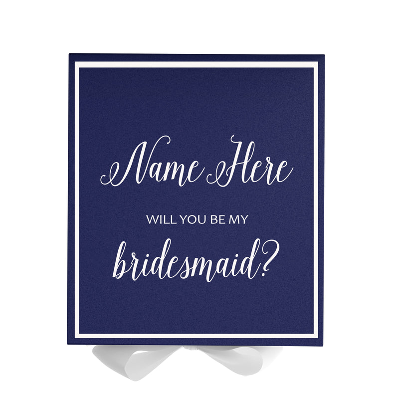 Personalized Will You Be My Bridesmaid  Box? Proposal Box Navy Blue w/ Bow white -  Border