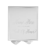 Personalized Will You Be My Maid Of Honor  Box? Proposal Box White w/ Bow white -  Border