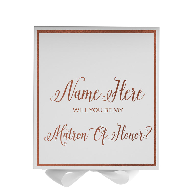 Personalized Will You Be My Matron Of Honor  Box? Proposal Box White w/ Bow white -  Border