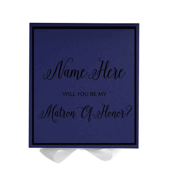 Personalized Will You Be My Matron Of Honor  Box? Proposal Box Navy Blue w/ Bow white -  Border