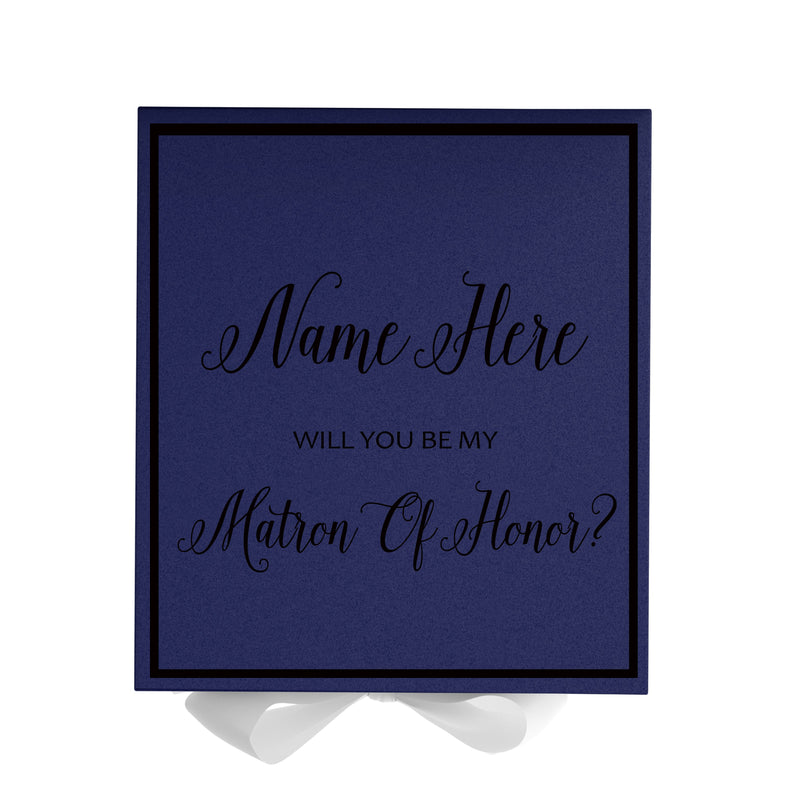 Personalized Will You Be My Matron Of Honor  Box? Proposal Box Navy Blue w/ Bow white -  Border