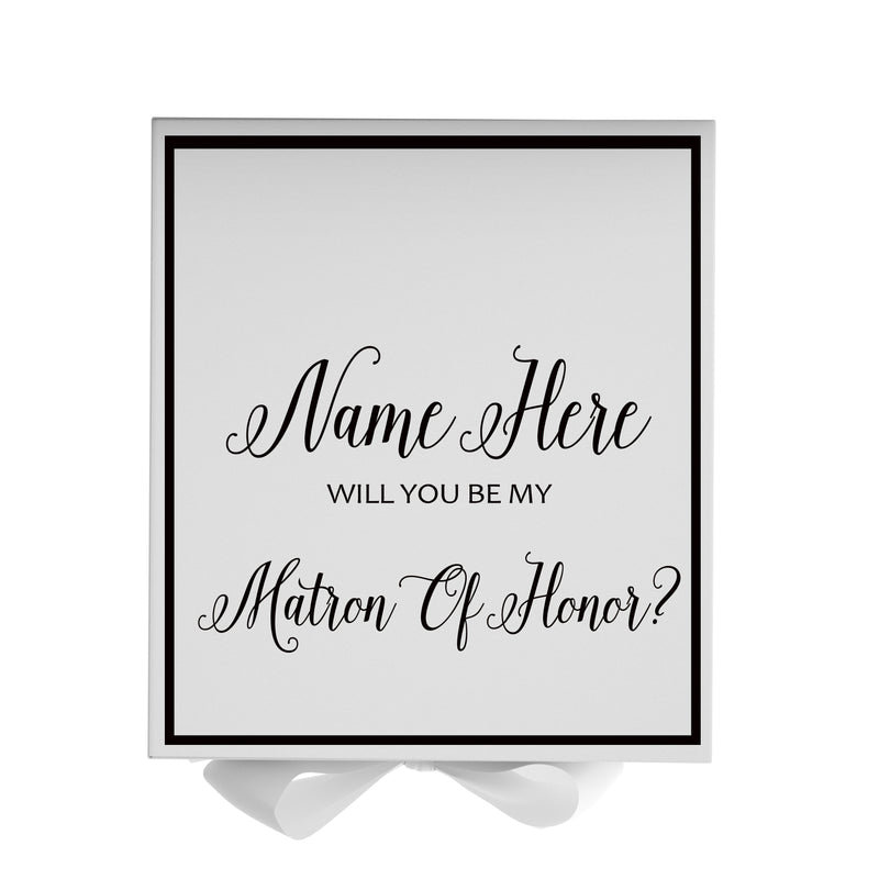 Personalized Will You Be My Matron Of Honor  Box? Proposal Box White w/ Bow white -  Border
