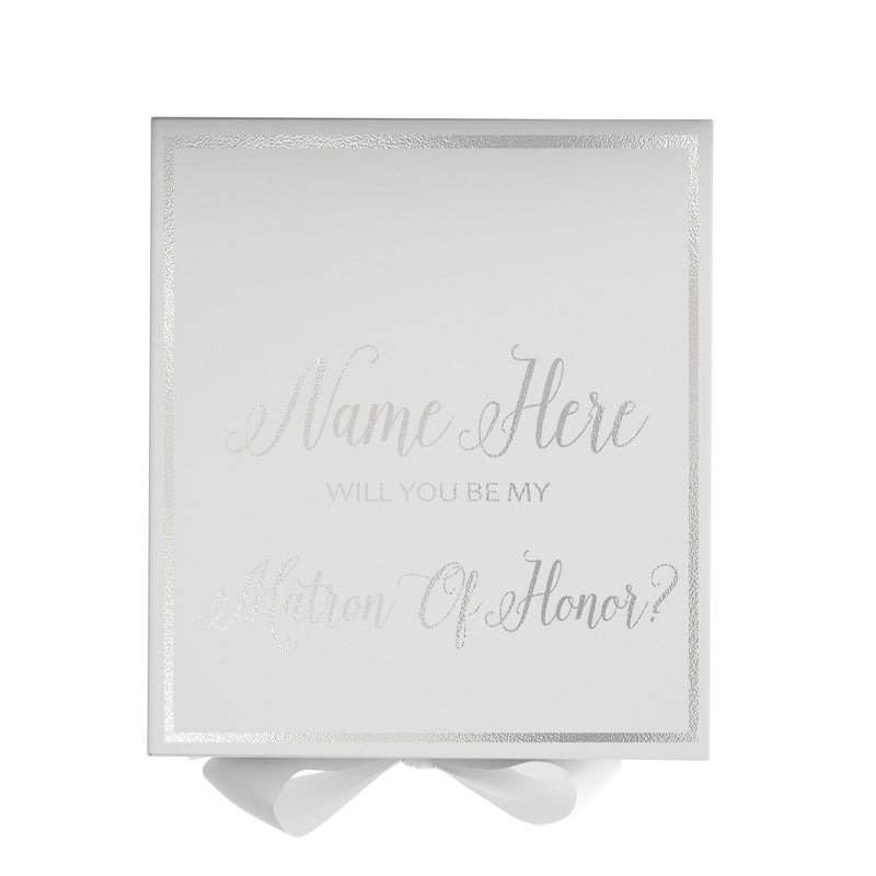 Personalized Will You Be My Matron Of Honor  Box? Proposal Box White w/ Bow white -  Border
