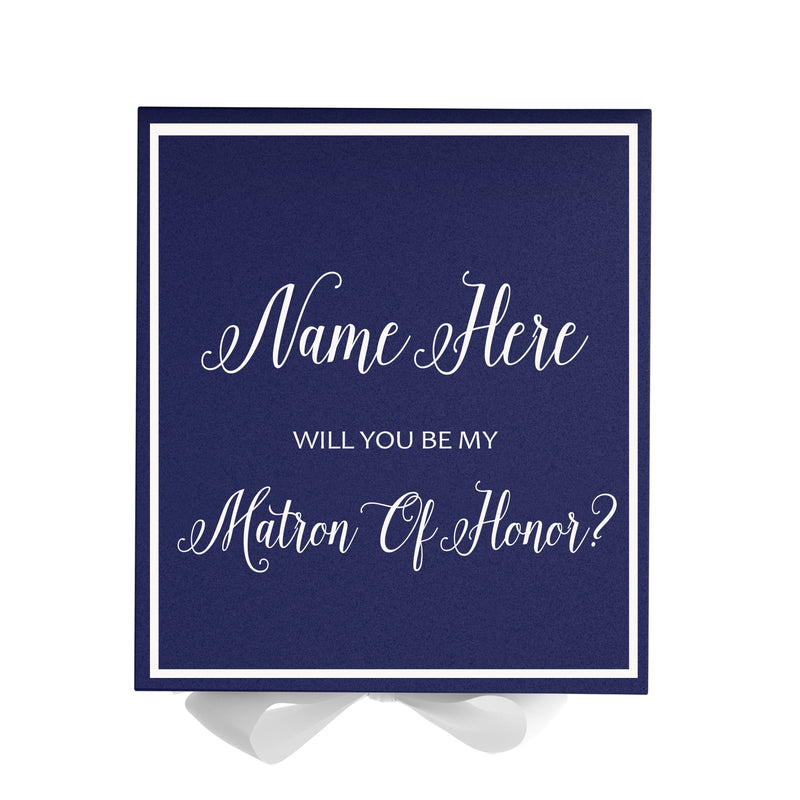 Personalized Will You Be My Matron Of Honor  Box? Proposal Box Navy Blue w/ Bow white -  Border